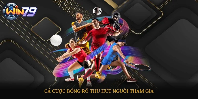 Cá cược bóng rổ thu hút người tham gia