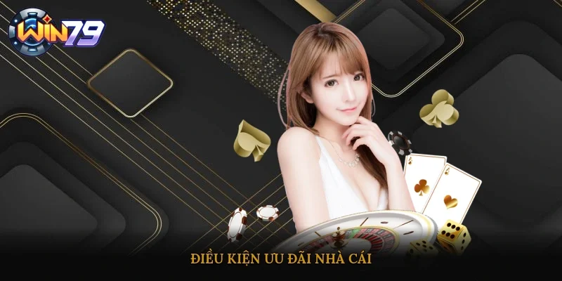 Điều kiện ưu đãi nhà cái