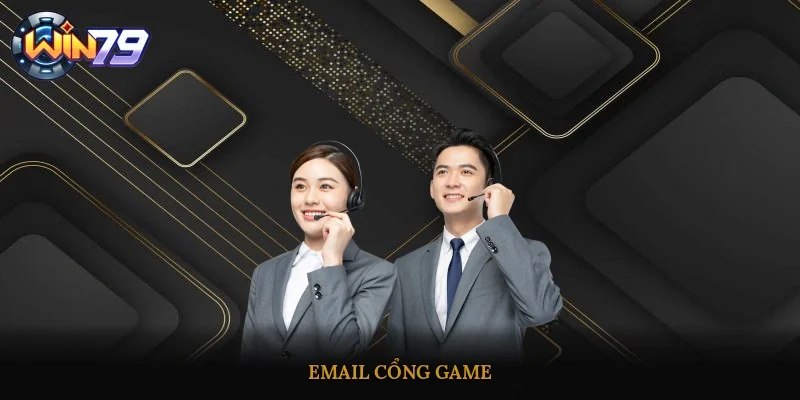 Email cổng game: 72win79.net@gmail.com