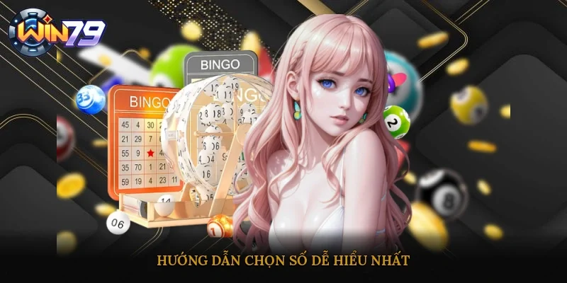 Hướng dẫn chọn số dễ hiểu nhất