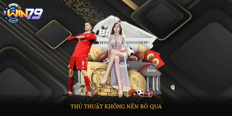 Thủ thuật không nên bỏ qua